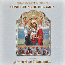 Sonic Icons of Bulgaria - Volume 1: Prituri Se Planinata